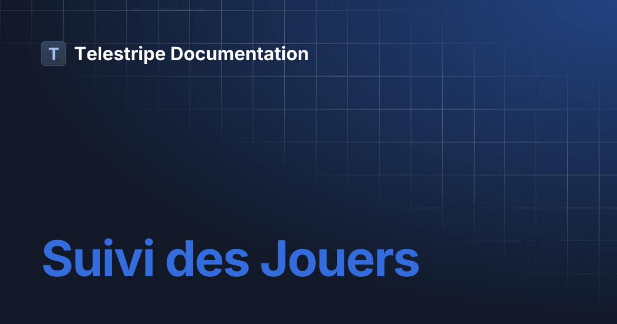 Suivi des Jouers | Français | Telestripe Documentation